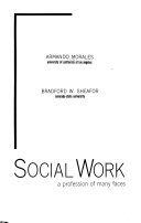 Social work : a profession of many faces /