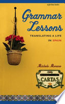 Grammar lessons translating a life in Spain /
