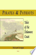 Pirates & patriots tales of the Delaware coast /