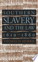 Southern slavery and the law, 1619-1860