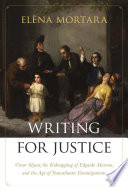 Writing for justice : Victor Séjour, the kidnapping of Edgardo Mortara, and the age of transatlantic emancipations /