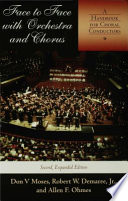 Face to face with orchestra and chorus a handbook for choral conductors /