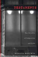 Testaments two novellas of emigration and exile /