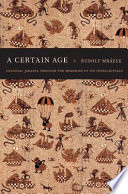 A Certain Age : Colonial Jakarta through the Memories of Its Intellectuals /