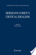Hermann Cohens Critical Idealism