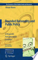 Bounded Rationality and Public Policy A Perspective from Behavioural Economics /