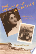 The medicine of memory a Mexica clan in California /