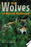 The wolves of Mount McKinley /
