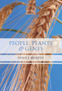 People, plants, and genes the story of crops and humanity /