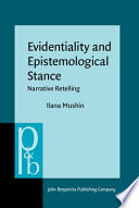 Evidentiality and epistemological stance narrative retelling /