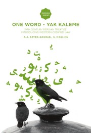 One Word - Yak Kaleme : 19th Century Persian Treatise Introducing Western Codified Law /