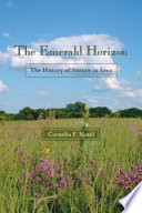 The emerald horizon the history of nature in Iowa /
