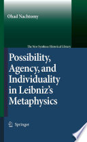 Possibility, Agency, and Individuality in Leibnizs Metaphysics