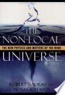 The non-local universe the new physics and matters of the mind /