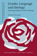 Gender, language and ideology : a genealogy of Japanese women's language /
