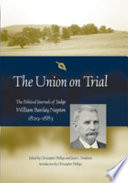 The Union on trial the political journals of Judge William Barclay Napton, 1829-1883 /