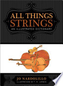 All things strings : an illustrated dictionary /