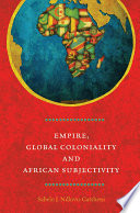 Empire, global coloniality and African subjectivity
