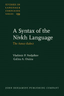 Syntax of the Nivkh language : the Amur dialect /