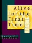 Alive for the first time/