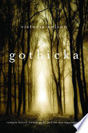 Gothicka vampire heroes, human gods, and the new supernatural /