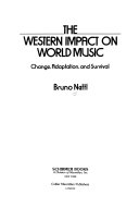 The Western impact on world music : change, adaptation, and survival /