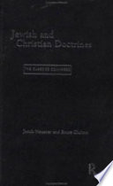 Jewish and Christian doctrines the classics compared /