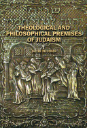 Theological and philosophical premises of Judaism