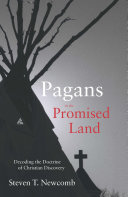 Pagans in the promised land decoding the doctrine of Christian discovery /