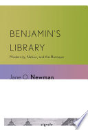 Benjamin's library modernity, nation, and the Baroque /