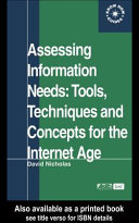 Assessing information needs tools, techniques and concepts for the  Internet age /