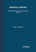 Medieval warfare theory and practice of war in Europe, 300-1500 /