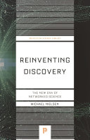 Reinventing discovery the new era of networked science /