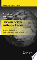Innovation, Growth and Competitiveness Dynamic Regions in the Knowledge-Based World Economy /