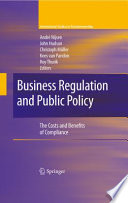 Business Regulation and Public Policy The Costs and Benefits of Compliance /
