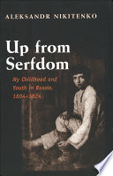 Up from serfdom my childhood and youth in Russia 1804-1824 /