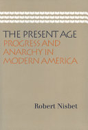 The present age progress and anarchy in modern America /
