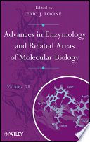 Advances in enzymology and related areas of molecular biology. Volume 78