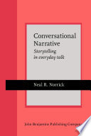 Conversational narrative storytelling in everyday talk /