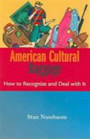 American cultural baggage : how to recognize and deal with it /