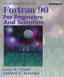 Introduction to Fortran 90 for engineers and scientists /