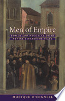 Men of empire power and negotiation in Venice's maritime state /
