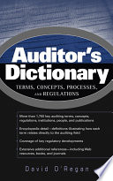 Auditor's dictionary terms, concepts, processes, and regulations /