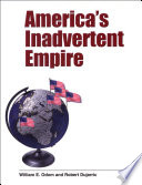 America's inadvertent empire