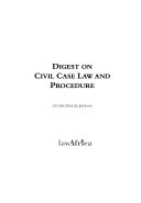 Digest on civil case law and procedure. /