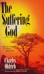 The suffering of God : hope and comfort for those who hurt /