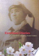 Kamikaze diaries reflections of Japanese student soldiers /