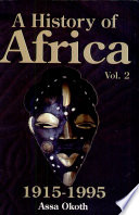 A history of  Africa : volume two: African nationalism and de-colonisation process /