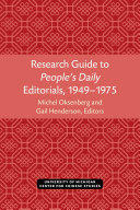 Research Guide to People’s Daily Editorials, 1949–1975 /
