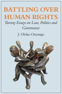 Battling over human rights : twenty essays on law, politics and governance /